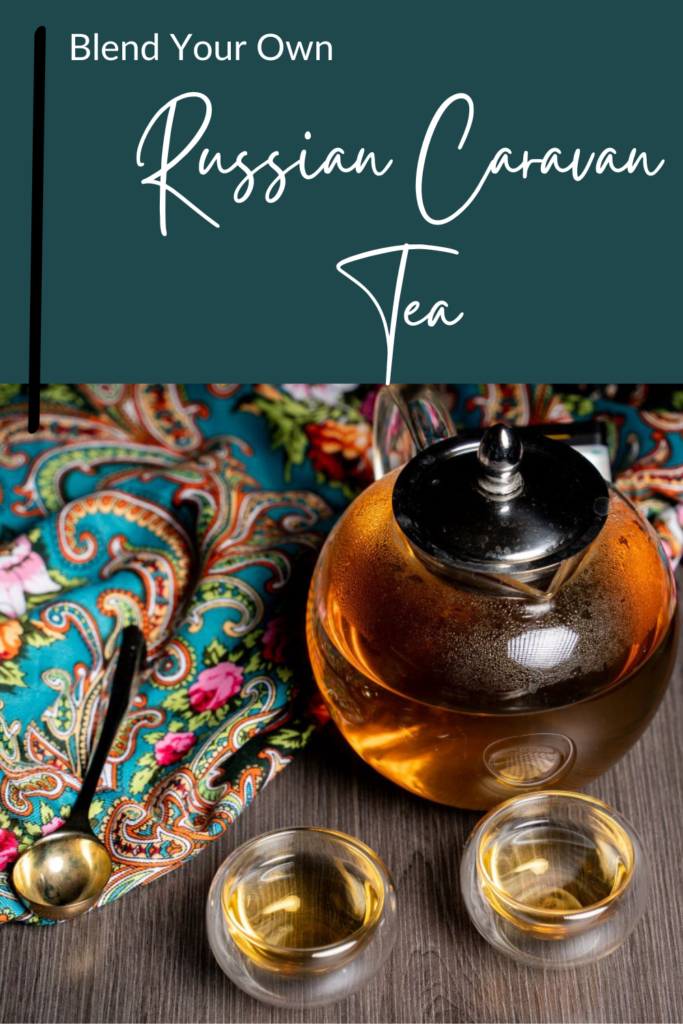 Pintrest post of Russian Caravan Tea with glass teapot and two teacups